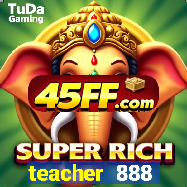 teacher 888 plataforma login